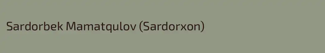 Sardorbek Mamatqulov (Sardorxon)